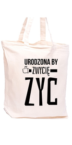 Torba na zakupy bawełniana URODZONA BY ZWYCIĘŻYĆ TB-N83
