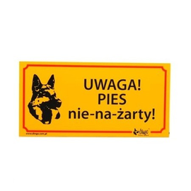 Dingo Tabliczka ostrzegawcza "Uwaga! Pies nie-na-żarty!"