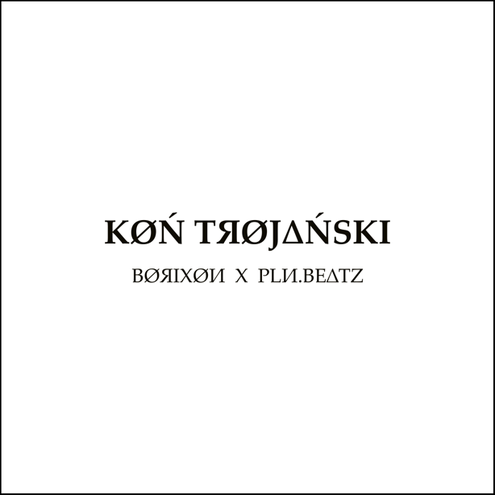BORIXON x PLN.BEATZ - KOŃ TROJAŃSKI